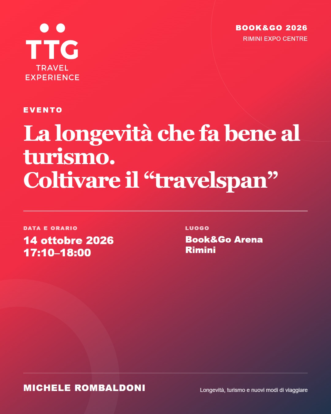 TTG Travel Experience: La longevità che fa bene al turismo. Coltivare il travelspan